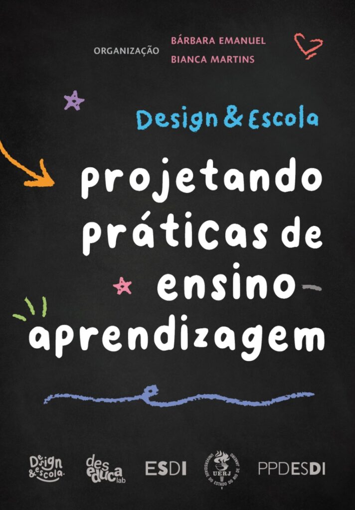 Capa do livro em fundo preto e título do livro em branco e azul: Design e escola projetando práticas de ensino-aprendizagem. Autoras: Bárbara Emanuel e Bianca Martins